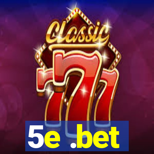 5e .bet